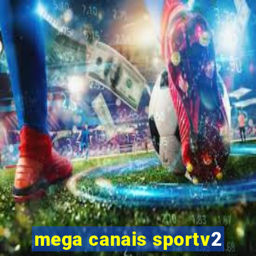 mega canais sportv2